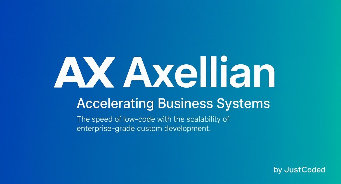 Axalian Axellian - Accelerating Business Systems | JustCoded